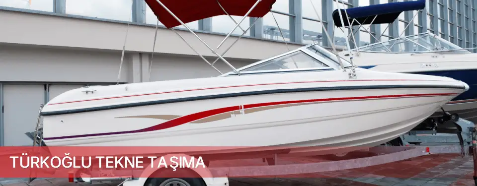 Türkoğlu İlçemi Tekne Taşıma